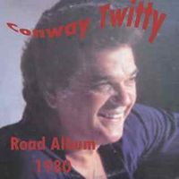Conway Twitty - Conway Twitty (Road Album)
